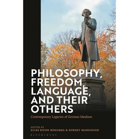 Philosophy, Freedom, Language, and Their Others - by Elias Kifon Bongmba &  Robert Manzinger (Hardcover)