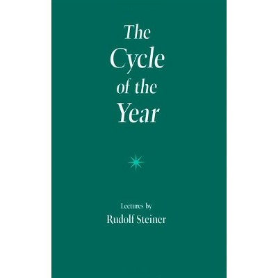 The Cycle of the Year as a Breathing Process of the Earth - by  Rudolf Steiner (Paperback)