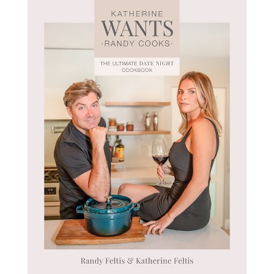 Katherine Wants - by  Randy Feltis & Katherine Feltis (Paperback)
