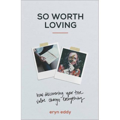 So Worth Loving - (Hardcover)