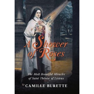 A Shower of Roses - by  Camille Burette (Hardcover) - 1 of 1