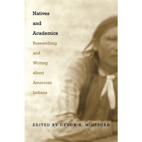 Natives And Academics By Devon A Mihesuah (paperback) Target