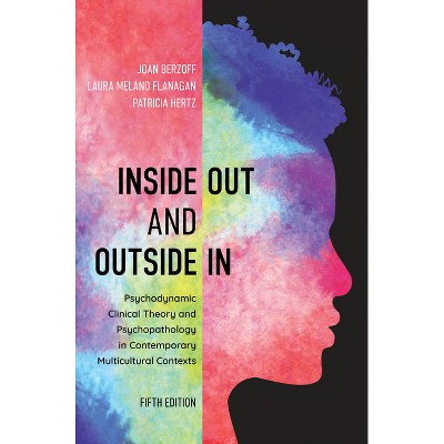 Inside Out and Outside In - 5th Edition by  Joan Berzoff & Laura Melano Flanagan & Patricia Hertz (Paperback)