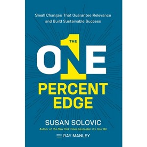 The One-Percent Edge - by  Susan Solovic (Paperback) - 1 of 1