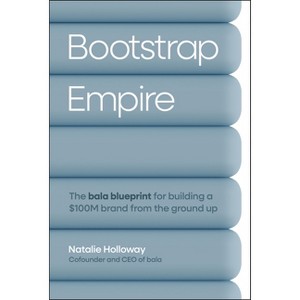 Bootstrap Empire - by  Natalie Holloway (Hardcover) - 1 of 1