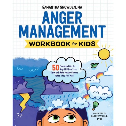 Anger Management Workbook For Kids - By Samantha Snowden (Paperback ...