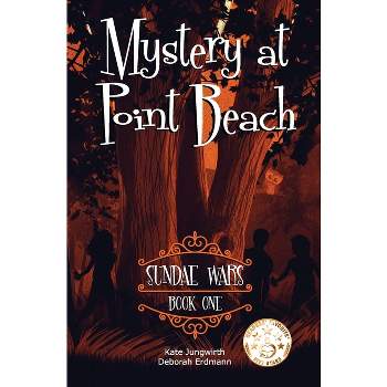 Sundae Wars - (Mystery at Point Beach) by  Deborah Erdmann and Kate Jungwirth (Paperback)