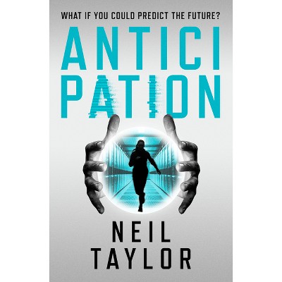 Anticipation - by  Neil Taylor (Paperback)