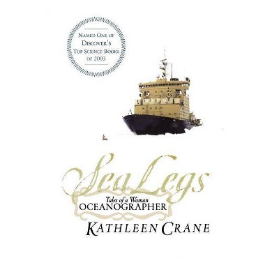 Sea Legs - by  Kathleen Crane (Paperback)