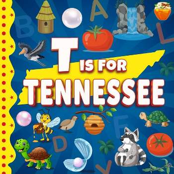T is for Tennessee - (Discover America States by Alphabet) by  Sophie Davidson (Paperback)