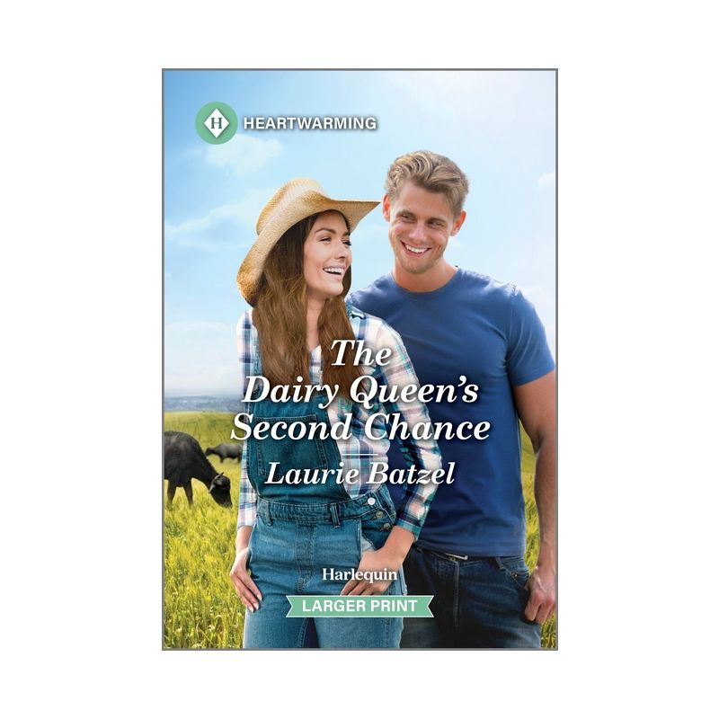 The Dairy Queen's Second Chance - (Crystal Hill Romance) Large Print by  Laurie Batzel (Paperback), 1 of 2