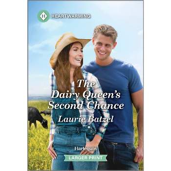 The Dairy Queen's Second Chance - (Crystal Hill Romance) Large Print by  Laurie Batzel (Paperback)