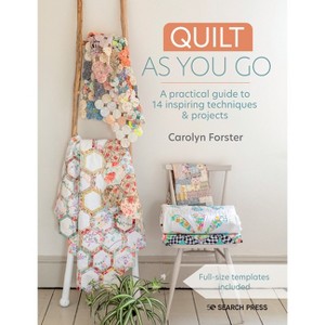 Quilt as You Go - by  Carolyn Forster (Paperback) - 1 of 1