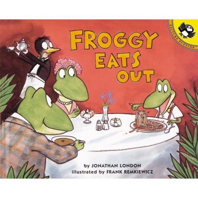 Froggy Eats Out - by  Jonathan London (Paperback)