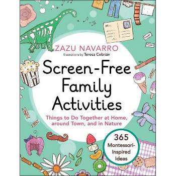 Screen-Free Family Activities - by  Zazu Navarro (Hardcover)