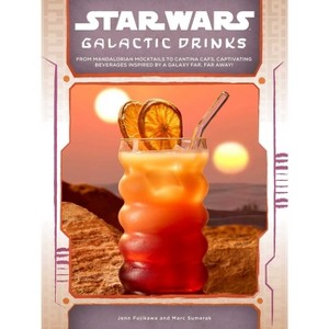 Star Wars: Galactic Drinks - by  Jenn Fujikawa & Marc Sumerak (Hardcover) - 1 of 1