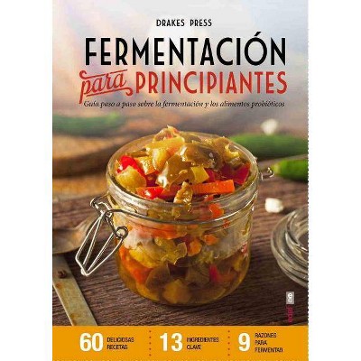 Fermentacion Para Principiantes - by  Varios Authors (Paperback)