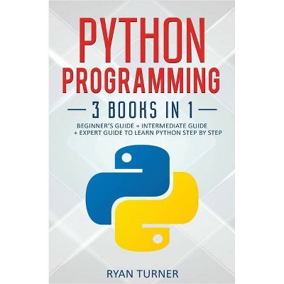 Python Programming - by  Ryan Turner (Paperback)