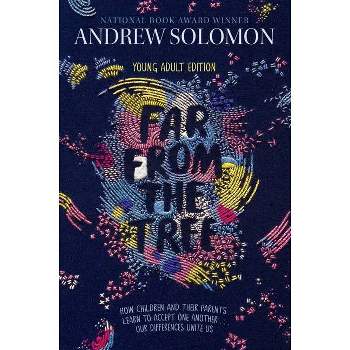 Far from the Tree - by  Andrew Solomon (Paperback)