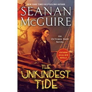 The Unkindest Tide - (October Daye) by  Seanan McGuire (Paperback) - 1 of 1