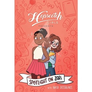 Hopscotch Girls Presents: Spotlight on Zari (Volume 3) - by Melissa Foley & Hopscotch Girls - 1 of 1