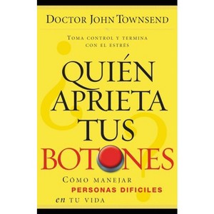 ¿Quién Aprieta Tus Botones? - by  John Townsend (Paperback) - 1 of 1