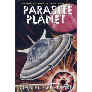 Parasite Planet - by  John Russell Fearn (Paperback) - 1 of 1
