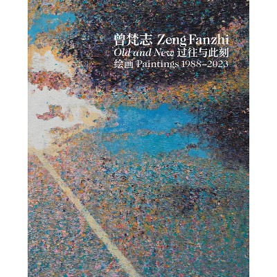 Zeng Fanzhi: Old and New - (Hardcover)