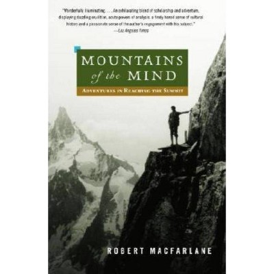 Mountains of the Mind - (Landscapes) by  Robert MacFarlane (Paperback)