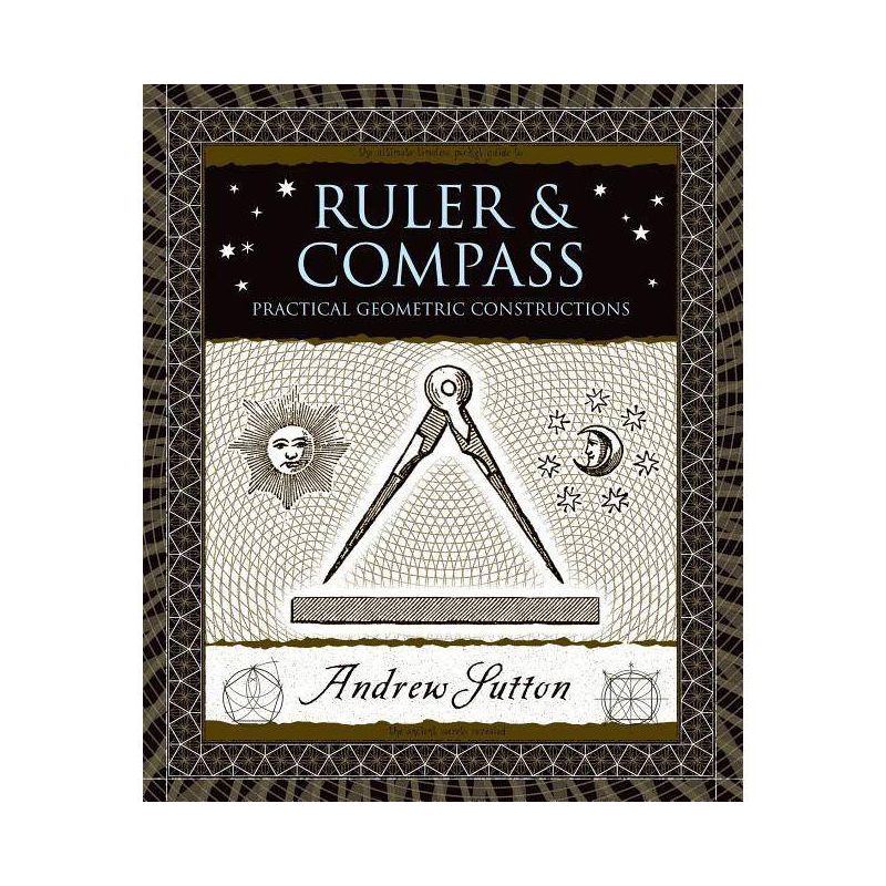 Ruler & Compass - (Wooden Books) by  Andrew Sutton (Hardcover), 1 of 2