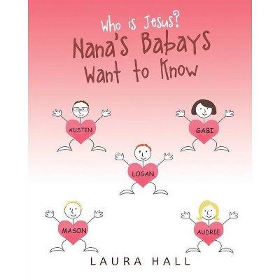 Who Is Jesus? - by  Laura Hall (Paperback)