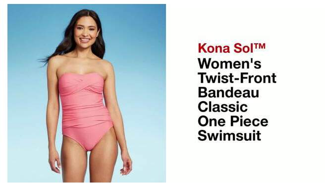 Women&#39;s Twist-Front Bandeau Classic One Piece Swimsuit - Kona Sol&#8482;, 2 of 17, play video