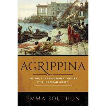 Agrippina - by  Emma Southon (Paperback)