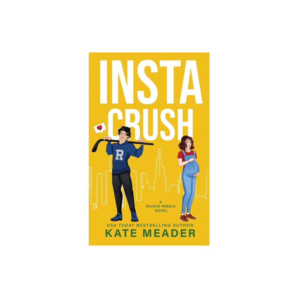 Instacrush (A Rookie Rebels Novel) - by Kate Meader (Paperback)