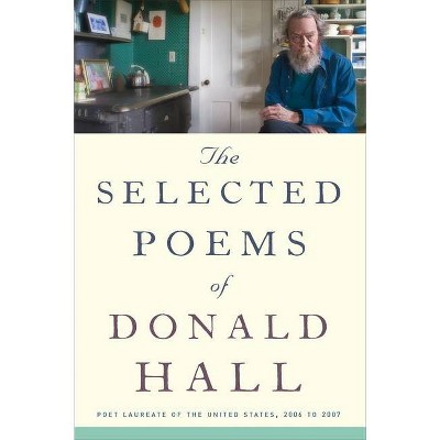 The Selected Poems of Donald Hall - (Paperback)