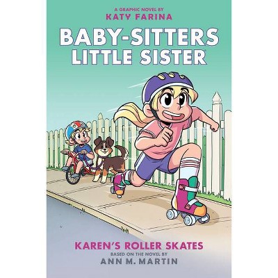 Karen's Roller Skates: A Graphic Novel (Baby-Sitters Little Sister #2) (Adapted Edition), 2 - (Baby-Sitters Little Sister Graphix) by  Ann M Martin