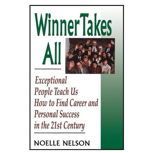 Winner Takes All - (Eight Keys to Developing a Winner's Attitude - True Stories) by  Noelle C Nelson (Paperback) - image 1 of 1