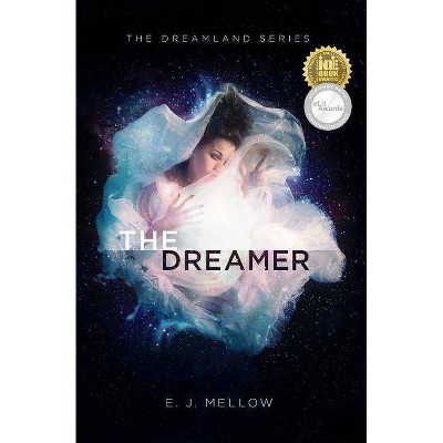 The Dreamer - (Dreamland) by  E J Mellow (Paperback)