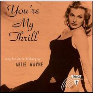 Artie Wayne - You're My Thrill (CD) - 1 of 1