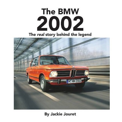 The BMW 2002 - by  Jackie Jouret (Paperback)