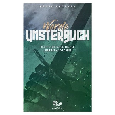 Werde unsterblich - by  Frank Kraemer (Paperback)