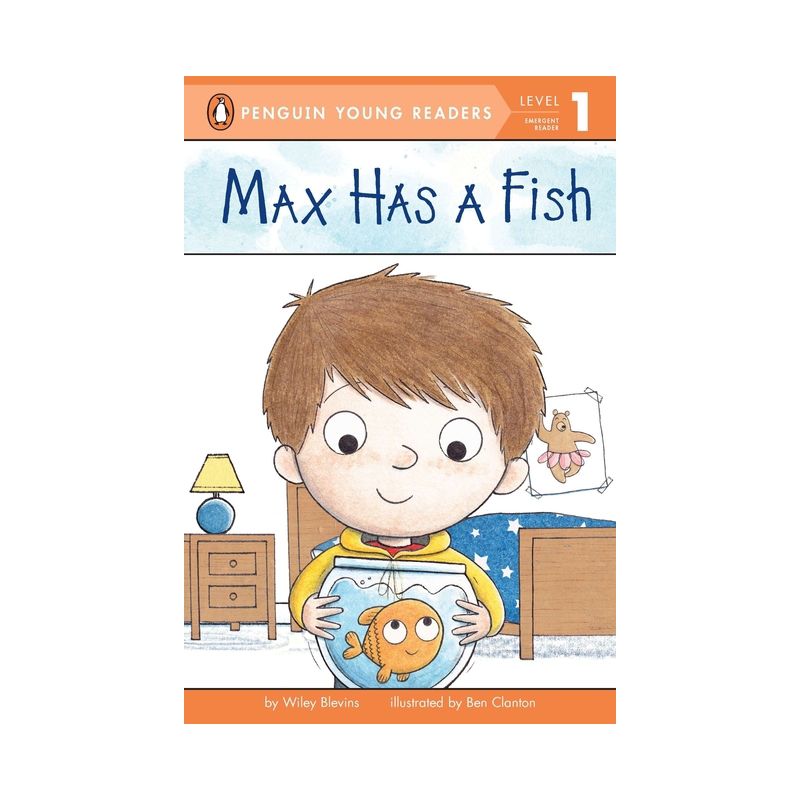 Max Has a Fish - (Penguin Young Readers, Level 1) by  Wiley Blevins (Paperback), 1 of 2