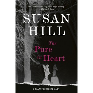 The Pure in Heart - (Simon Serrailler Mystery) by  Susan Hill (Paperback) - 1 of 1