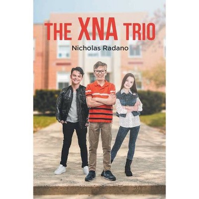 The XNA Trio - by  Nicholas Radano (Paperback)