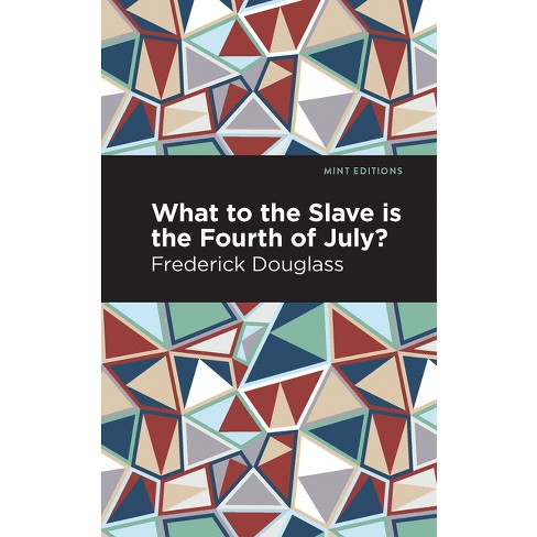 What to the Slave Is the Fourth of July? - (Black Narratives) by  Frederick Douglass (Paperback) - image 1 of 1