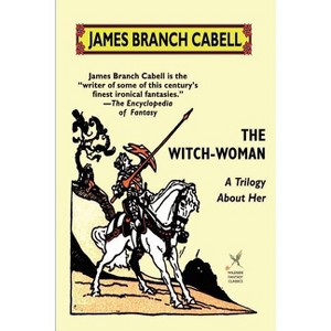 The Witch-Woman - by  James Branch Cabell (Paperback) - 1 of 1