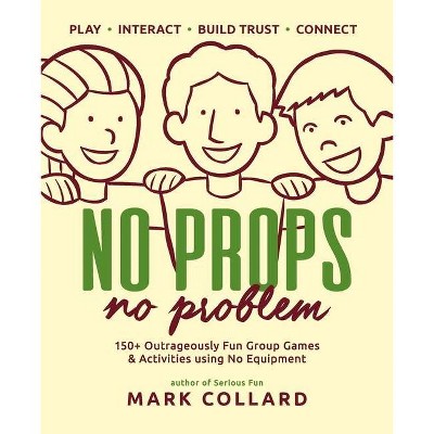 No Props No Problem - by  Mark Collard (Paperback)