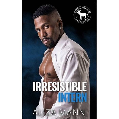 Irresistible Intern - by  Aliza Mann (Paperback)