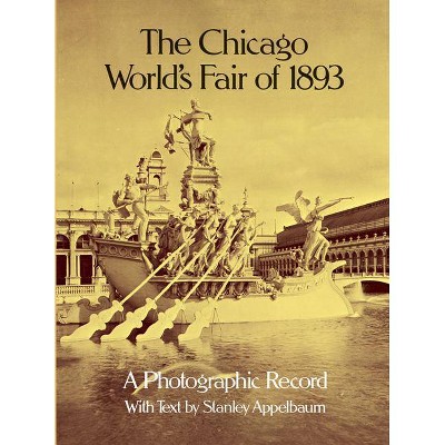 The Chicago World's Fair of 1893 - (Dover Architectural) by  Stanley Appelbaum (Paperback)