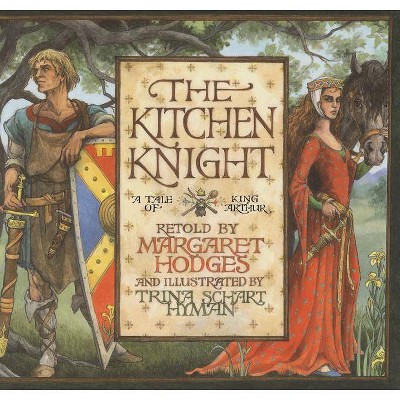 The Kitchen Knight - by  Margaret Hodges (Paperback)